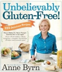 Unbelievably Gluten Free! by Anne Byrn
