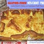 Gluten-Free Volcano Pancake (German Puff Pancake or Dutch Baby) Gluten Free Easily