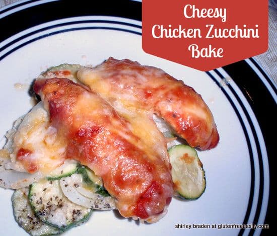Cheesy Chicken Zucchini Bake at GlutenFreeEasily.com