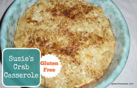 Gluten-Free Susie's Crab Casserole Gluten Free Easily