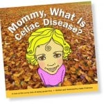 Mommy, What Is Celiac Disease? by Katie Chalmers