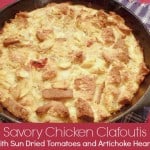 Savory Chicken Clafoutis with Sun-Dried Tomatoes and Artichoke Hearts. Savory Lemon-Kissed, Sun-Dried Tomato Artichoke Chicken Clafoutis to be exact. So, so good! [from GlutenFreeEasily.com]