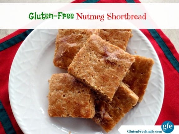 This gluten-free Nutmeg Shortbread is a dense, rich, and somewhat crispy shortbread with intense nutmeg flavor and a glossy golden crust. [from GlutenFreeEasily.com] (photo)