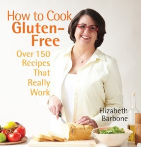 How to Cook Gluten Free Elizabeth Barbone