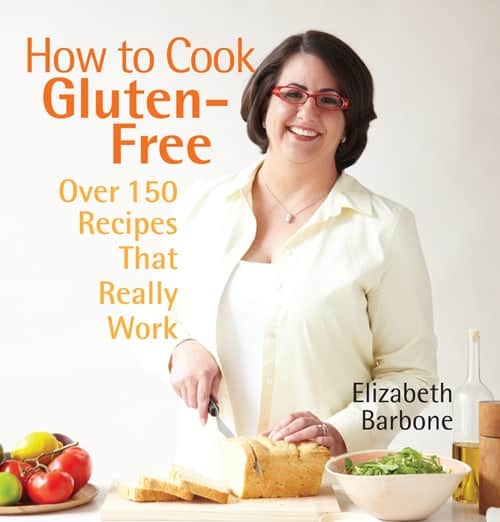 How to Cook Gluten-Free by Elizabeth Barbone at Gluten Free Easily