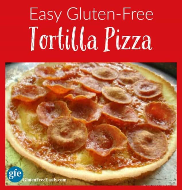 Easy Gluten-Free Tortilla Pizza