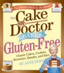 The Cake Mix Doctor Bakes Gluten Free by Anne Byrn