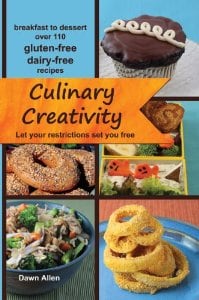 gluten free, dairy free, Culinary Creativity, Dawn Allen