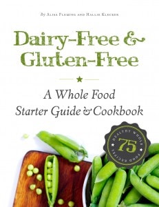 dairy free, gluten free, transition, getting started, Hallie Klecker, Alisa Fleming, cookbook, meal plans