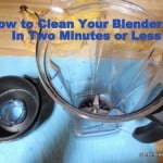 how to clean your blender in two minutes or less, how to clean your Vitamix in two minutes or less, how to clean your blender, kitchen tips