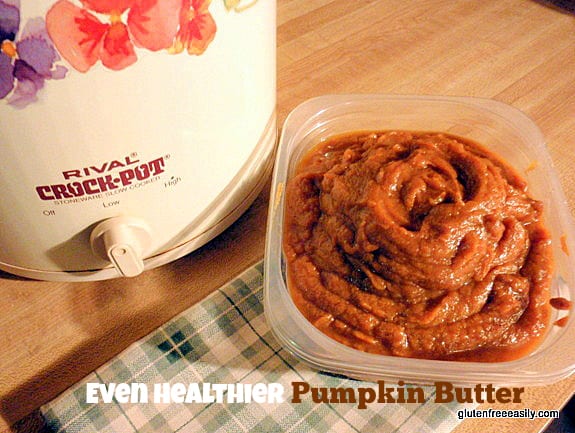 Slow Cooker Even Healthier Pumpkin Butter Gluten Free Easily