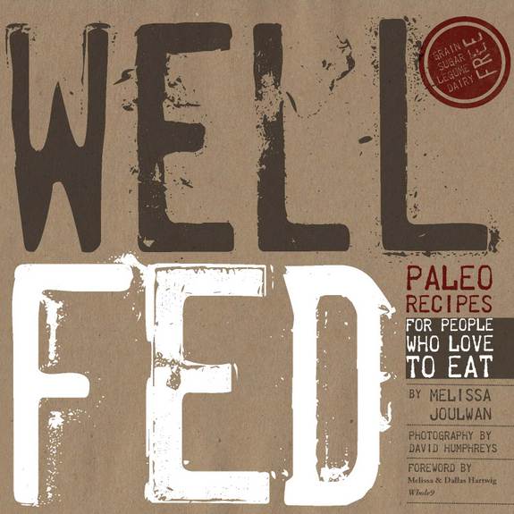 Well Fed: Paleo Recipes for People Who Love to Eat, Melissa Joulwan, gluten free, dairy free, paleo, recipes, cookbook