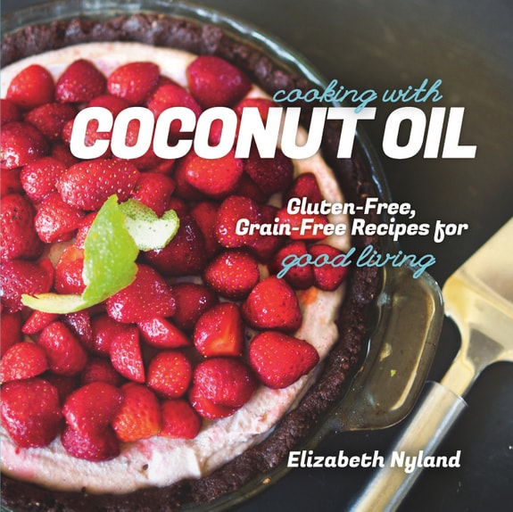 Cooking with Coconut Oil Elizabeth Nyland