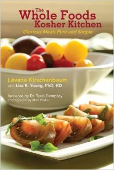 The Whole Foods Kosher Kitchen Levana Kirschenbaum