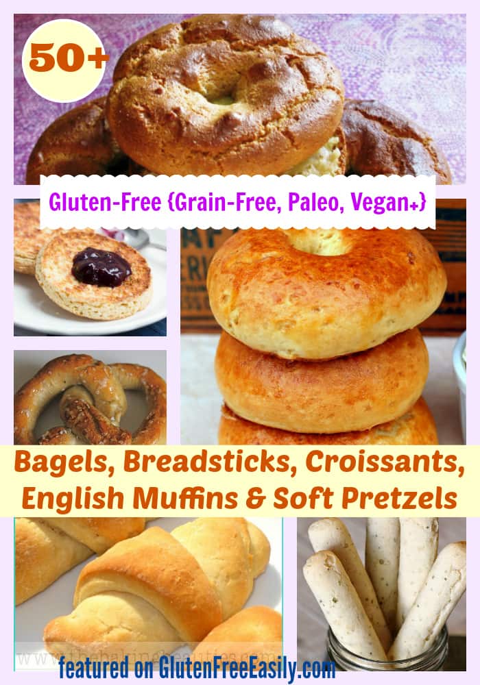 Gluten-Free Dairy-Free Egg-Free Vegan Paleo Bagels Breadsticks Croissants Soft Pretzels Gluten Free Easily