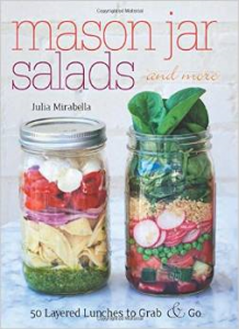 Mason Jar Salads and More Julia Mirabella