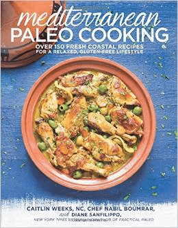 Mediterranean Paleo Cooking Caitlin Weeks Nabil Boumrar