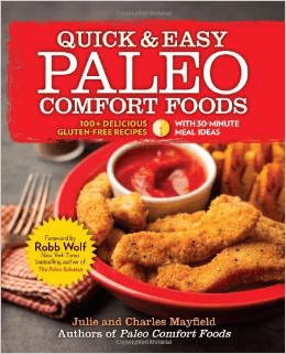 Quick and Easy Paleo Comfort Foods Julie and Charles Mayfield