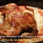Gluten-Free Baked Sriracha with Ginger and Cumin Chicken [from GlutenFreeEasily.com]