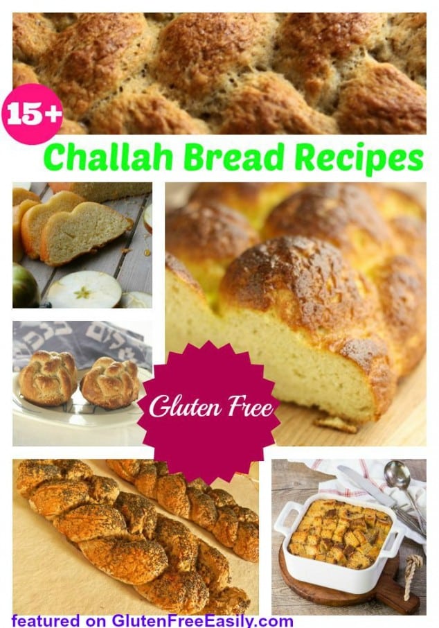 Delicious Gluten-Free Challah Bread Recipes of Every Description--Grain Free, Egg Free, Vegan, and More