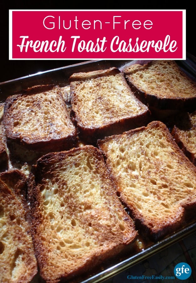 Gluten-Free Overnight French Toast Casserole. Just as easy to make and as delicious as ever, but gluten free! [from GlutenFreeEasily.com] (photo)