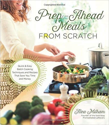 A terrific new cookbook from Alea Milham! Prep Ahead Meals from Scratch. Naturally gluten-free meals or gluten-free option offered for each recipe.