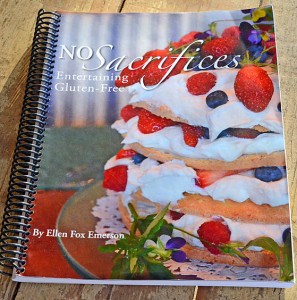 No Sacrifices Gluten-Free Entertaining Cookbook