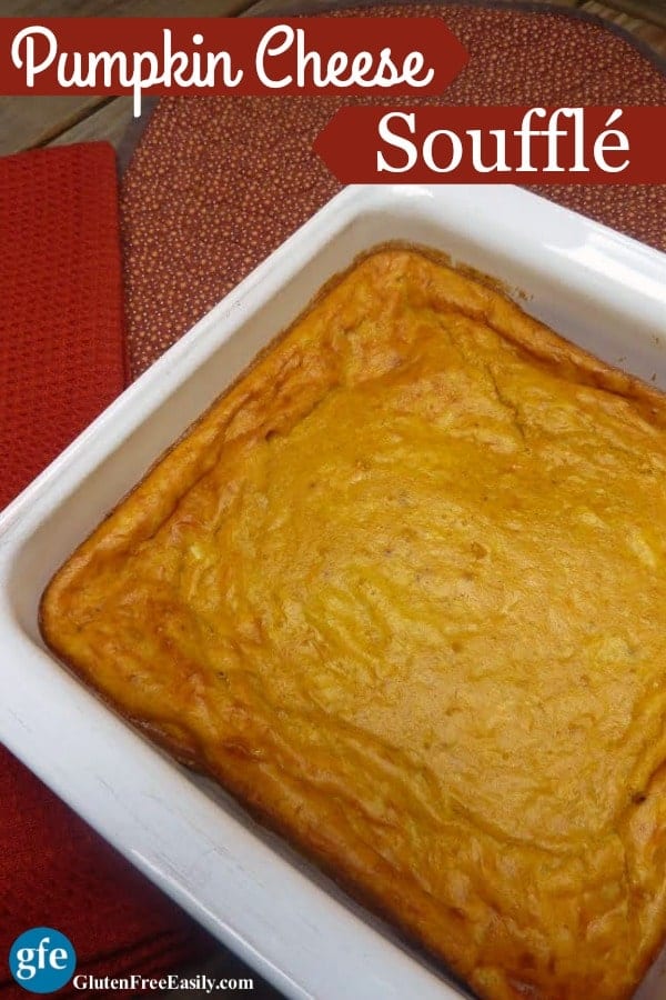 Pumpkin Cheese Souffle. A gluten-free pumpkin version of Jacques Pepin's mother's cheese souffle. You don't even have to separate the eggs! [from GlutenFreeEasily.com] (photo)