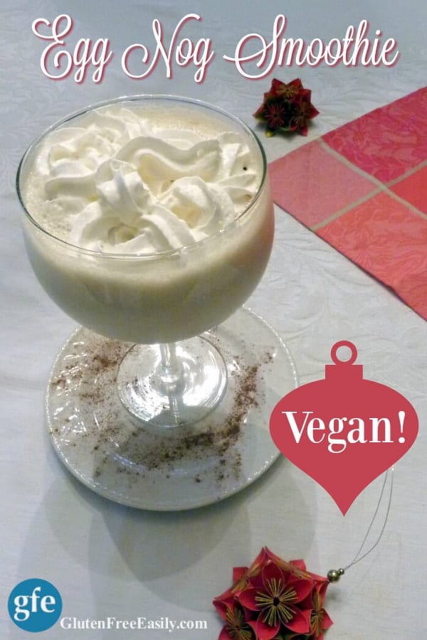 Vegan Egg Nog Smoothie! Egg nog made thicker and creamier, but not too thick! [from GlutenFreeEasily.com] (photo)