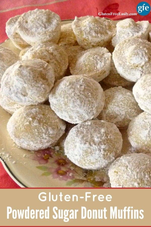 Gluten-Free Powdered Sugar Donut Muffins. Like those Hostess Donettes, but gluten free and little effort. No donut pan needed. [from GlutenFreeEasily.com]