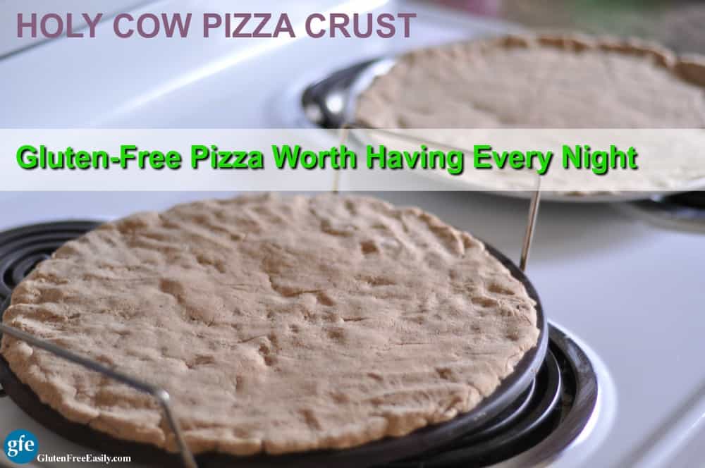 Holy Cow Gluten-Free Pizza Crust. Gluten-free pizza worth having every night! Learn the secret ingredient that makes this crust taste like the pizza crust you remember before going gluten free. [from GlutenFreeEasily.com]