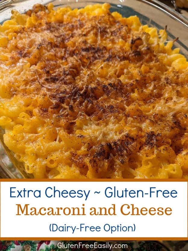 Extra Cheesy Gluten-Free Macaroni and Cheese (Dairy-Free Option)