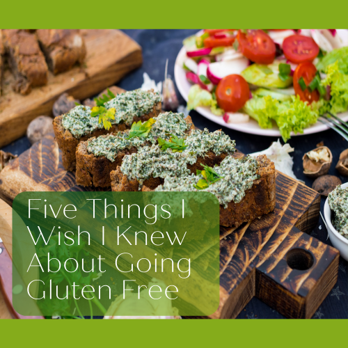Celiac awareness and info for gluten-free living. Five things I wish I knew about going gluten free.
