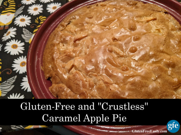 Easy Crustless Gluten-Free Caramel Apple Pie. Right out of the oven. 