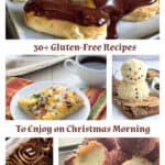 30 Gluten-Free Recipes to enjoy on Christmas morning. Or any other special day.