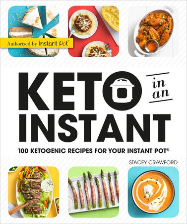 Keto in an Instant Cookbook from Stacey Crawford of Beauty and the Foodie