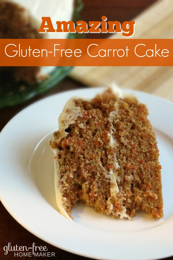 Amazing Gluten-Free Carrot Cake. Perfect for Spring, Easter, family birthdays, or every night!