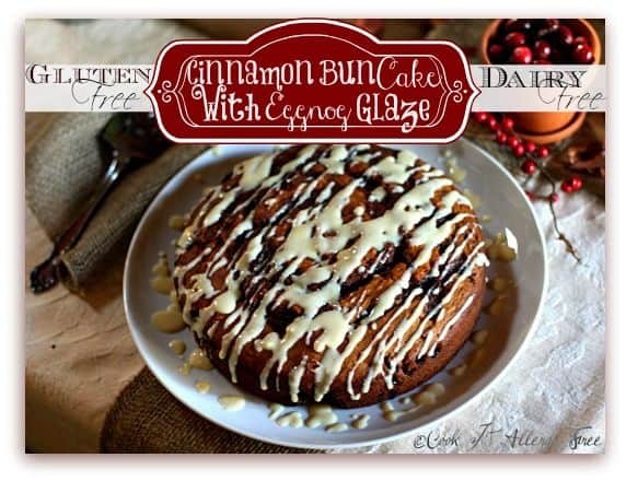 Gluten-Free Cinnamon Bun Cake with Glaze. Egg Nog Glaze during the holidays if you like. Easy dairy-free options.