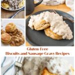 Gluten-Free Biscuits and Sausage Gravy Recipes Collage. A sampling of the recipes included in the photo collage.